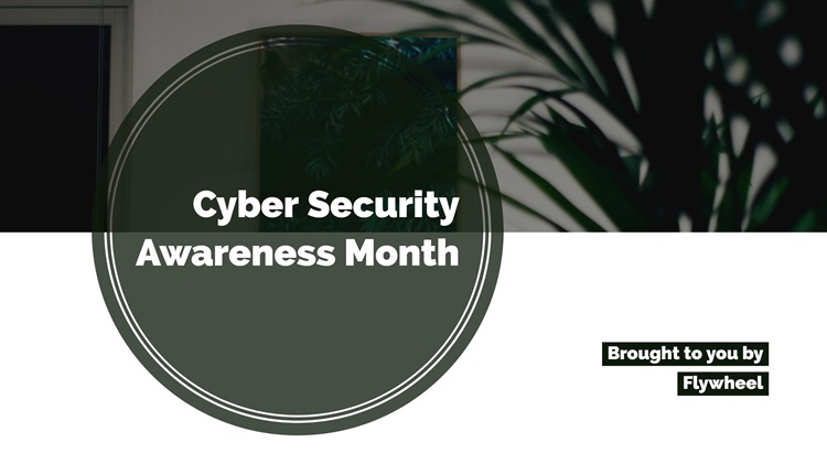 cyber security awareness cyber security awareness month flywheels strategic